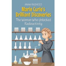 (英文圖書)Marie Curie's Brilliant Discoveries: The Woman Who Unlocked Radioactivity 平裝版, Anam Rasheed, 英文