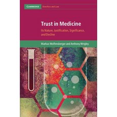 Trust in Medicine: Its Nature Justification Significance and Decline 精裝版, Cambridge University Press, 英文