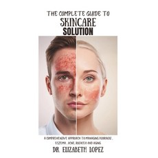 (英文圖書) The Complete Guide to Skincare Solution: A Comprehensive Approach To Managing P... 平裝版, Independently Published, 英文