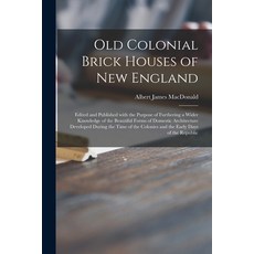 (英文圖書) Old Colonial Brick Houses of New England: Edited and Published With the Purpose of Furthering... 平裝版, Legare Street Press, 英文