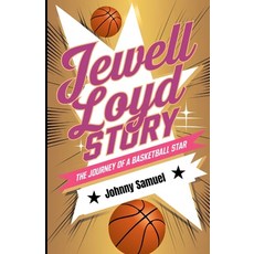 (英文圖書) Jewell Loyd Story: The Journey of a Basketball Star 平裝版, Independently Published, 英文