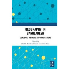 Geography in Bangladesh: Concepts Methods and Applications 精裝版, Routledge Chapman & Hall, 英文