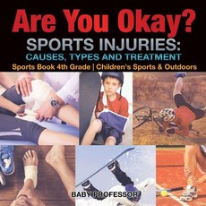 (英文圖書)Are You Okay? Sports Injuries: Causes Types and Treatment - Sports Book 4th Gra... 平裝版, Baby Professor, 英文