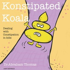 (英文圖書)Konstipated Koala: Dealing with CONSTIPATION in kids 平裝版, Independently Published, 英文