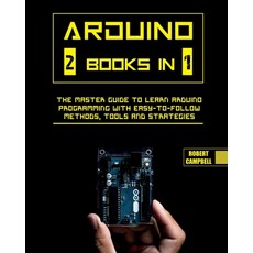 (英文圖書) Arduino: The Master Guide to Learn Arduino Programming with Easy-To-Follow Methods Tools And... 平裝版, Robert Campbell, 英文