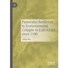 (英文圖書) Pastoralist Resilience to Environmental Collapse in East Africa Since 1500 精裝版, Palgrave MacMillan, 英文