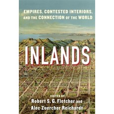 (英文圖書) Inlands: Empires Contested Interiors and the Connection of the World 精裝版, Columbia University Press, 英文