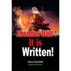 Enemies Halt! It is written!: A scriptural based prayerbook 平裝版, Independently Published, 英文