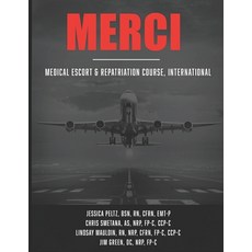Merci: Medical Escort & Repatriation Course International 平裝版, Independently Published, 英文
