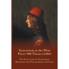 Syncretism in the West: Pico's 900 Theses (1486) with Text Translation and Commentary Volume 167 平裝版, Arizona Center for Medieval..., 英語