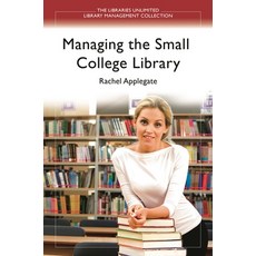 (英文圖書) Managing the Small College Library 平裝版, Bloomsbury Publishing PLC, 英文