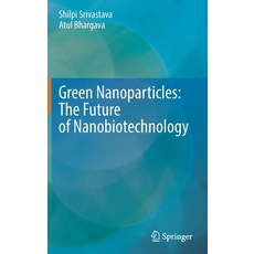 (英文圖書) Green Nanoparticles: The Future of Nanobiotechnology 精裝版, Springer, 英文
