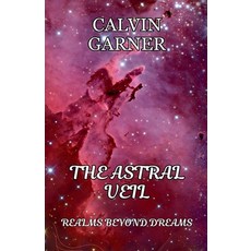 (英文圖書) The Astral Veil: Realms Beyond Dreams 平裝版, Billzg, 英文