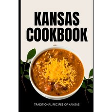 (英文圖書) Kansas Cookbook: Traditional Recipes of Kansas 平裝版, Independently Published, 英文