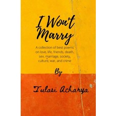 (英文圖書) I won't marry: A collection of best poems on love sex marriage war and crime 平裝版, 978-0557577873, 英文