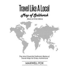 (英文圖書) Travel Like a Local - Map of Salihorsk (Black and White edition): The Most Essential Salihors... 平裝版, Independently Published, 英文