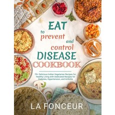 (英文圖書) Eat to Prevent and Control Disease Cookbook 精裝版, Blurb, 英文
