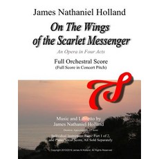 (英文圖書) On The Wings of the Scarlet Messenger: An Opera in Four Acts Full Orchestral Score (Full Scor... 平裝版, Independently Published, 英文