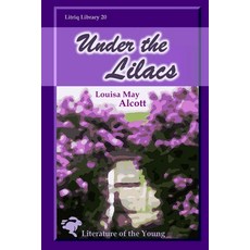 (英文圖書) Under the Lilacs 平裝版, Lulu.com, 英文