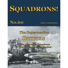 (英文圖書) The Supermarine Spitfire: The Australian Squadrons in Western Europe and the Med 平裝版, Philedition, 英文