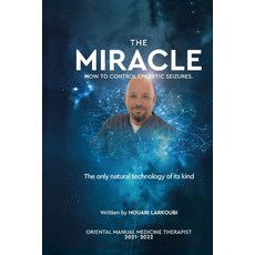 (英文圖書) The MIRACLE: How to control epileptic seizures. 平裝版, Independently Published, 英文
