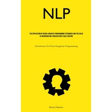 (英文圖書) Nlp: The Application Of Neuro-Linguistic Programming Techniques And The Value Of Incorporatin... 平裝版, Micheal Kannedy, 英文