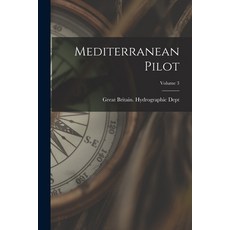 (英文圖書) Mediterranean Pilot; Volume 3 平裝版, Legare Street Press, 英文