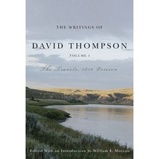 The Writings of David Thompson Volume 1: The Travels 1850 Version 平裝版, McGill-Queen's University Press, 英文