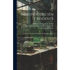 (英文圖書) Immunodeficient Rodents: A Guide To Their Immunobiology Husbandry And Use 精裝版, Legare Street Press, 英文