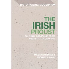 (外文書) The Irish Proust: Cultural Crossings from Beckett to McGahern Hardcover, Bloomsbury Academic, English