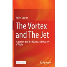 (英文圖書) The Vortex and The Jet: A Journey into the Beauty and Mystery of Flight 精裝版, Springer, 英文