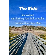 (英文圖書) The Ride: New Zealand and the Long Road Back to Health 平裝版, Ride, 英文