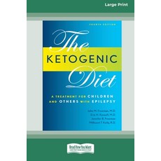 Ketogenic Diet: A Treatment for Children and Others with Epilepsy 4th Edition (16pt Large Print Edi... 平裝版, ReadHowYouWant, 英文