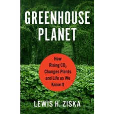 (英文圖書) Greenhouse Planet: How Rising Co2 Changes Plants and Life as We Know It 精裝版, Columbia University Press, 英文