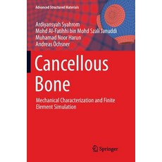(英文圖書) Cancellous Bone: Mechanical Characterization and Finite Element Simulation 平裝版, Springer, 英文