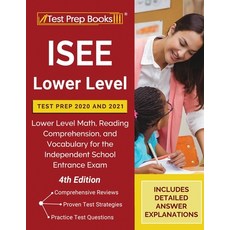 ISEE Lower Level Test Prep 2020 and 2021: Lower Level Math Reading Comprehension and Vocabulary fo... 平裝版, Test Prep Books, 英文