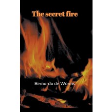 (英文圖書) The secret fire 平裝版, Bernardo de Worms, 英文