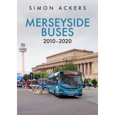 (英文圖書) Merseyside Buses 2010-2020 平裝版, Amberley Publishing, 英文