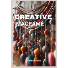 (英文書) Creative Macramé： Beautiful Holiday Designs for Home and Gifts 平裝版, Independently Published, 英文