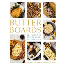 (英文圖書) Butter Boards: 100 Inventive and Savory Spreads for Entertaining 精裝版, Cider Mill Press, 英文