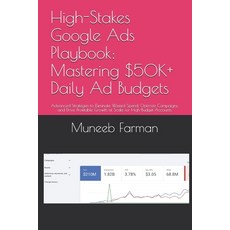 (英文書) High-Stakes Google Ads Playbook： Mastering $50K+ Daily Ad Budgets： Advanced Str... 平裝版, 獨立出版, 英文
