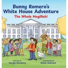 (英文圖書)Bunny Romero's White House Adventure: The Whole Megillah! 精裝版, MB Publishing, 英文