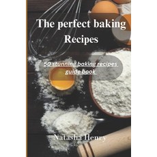 (英文圖書) The perfect baking recipes: 50 stunning baking recipes guide book 平裝版, Independently Published, 英文
