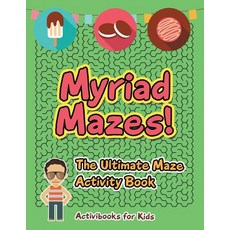 (英文圖書)Myriad Mazes! The Ultimate Maze Activity Book 平裝版, Activibooks for Kids, 英文