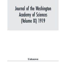 Journal of the Washington Academy of Sciences (Volume IX) 1919 平裝版, Alpha Edition, 英文