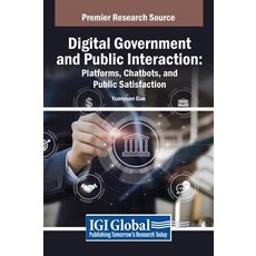 (英文圖書) Digital Government and Public Interaction: Platforms Chatbots and Public Sati... 精裝版, IGI Global, 英文