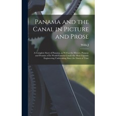 (英文圖書) Panama and the Canal in Picture and Prose: A Complete Story of Panama as Well as the History... 精裝版, Legare Street Press, 英文