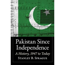 Pakistan Since Independence: A History 1947 to Today 平裝版, McFarland & Company, 英語