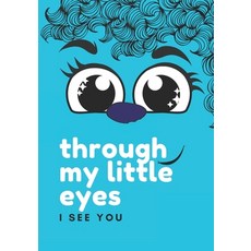 (英文圖書)Through My Little Eyes: I See You 平裝版, Independently Published, 英文