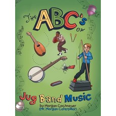 (英文圖書)The Abc's of Jug Band Music 精裝版, Authorhouse, 英文